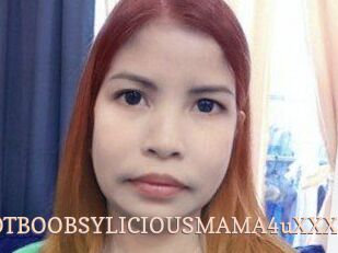 XXHOTBOOBSYLICIOUSMAMA4uXXX