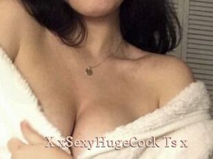 X_xSexyHugeCock_Ts_x