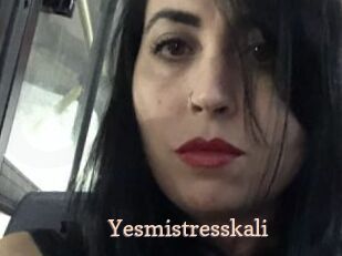 Yesmistresskali